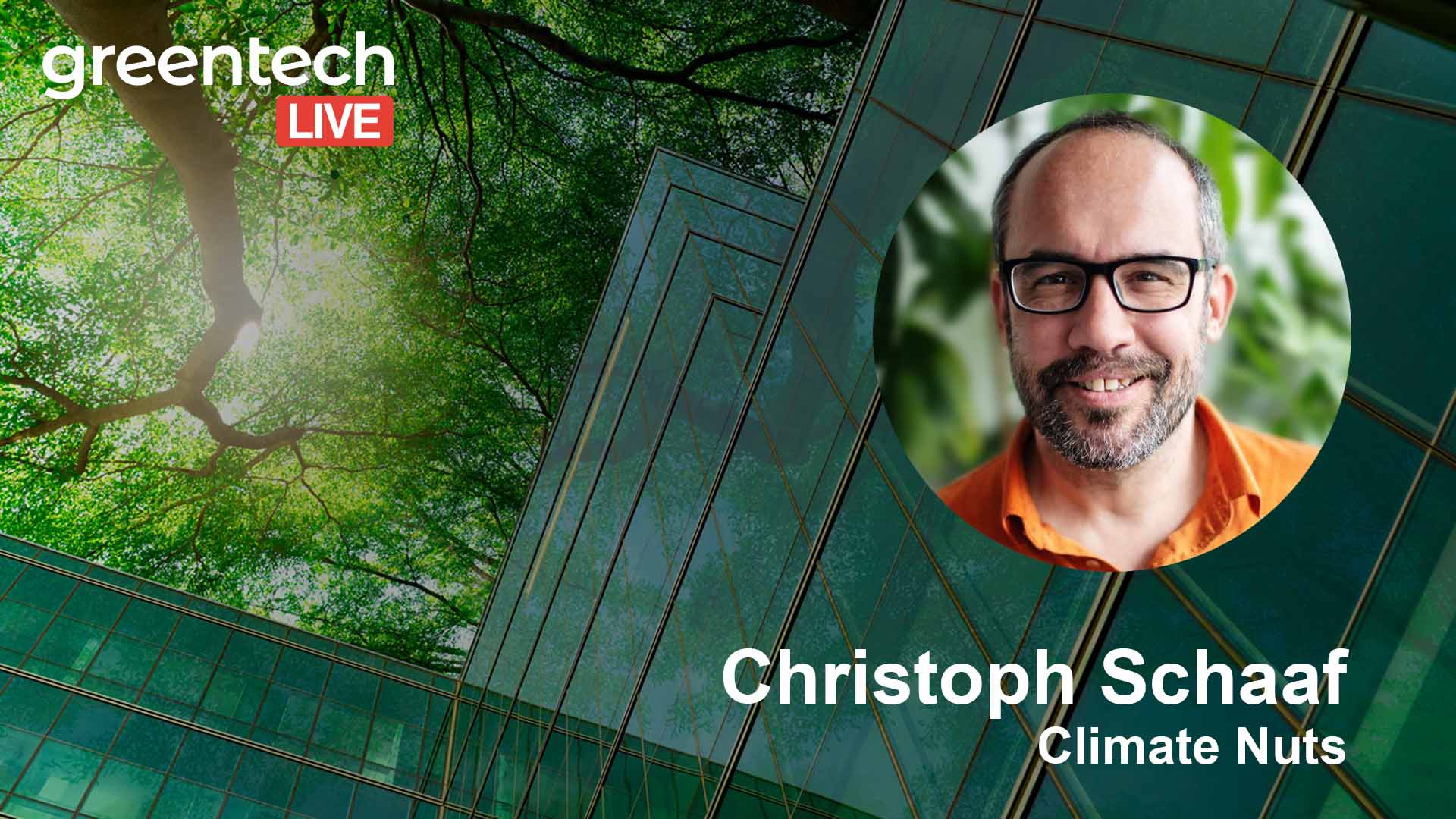 Speaker Christoph Schaaf @ Greentech.LIVE Conference FALL 23: Climate Nuts are "nuts" for social justice and the environment