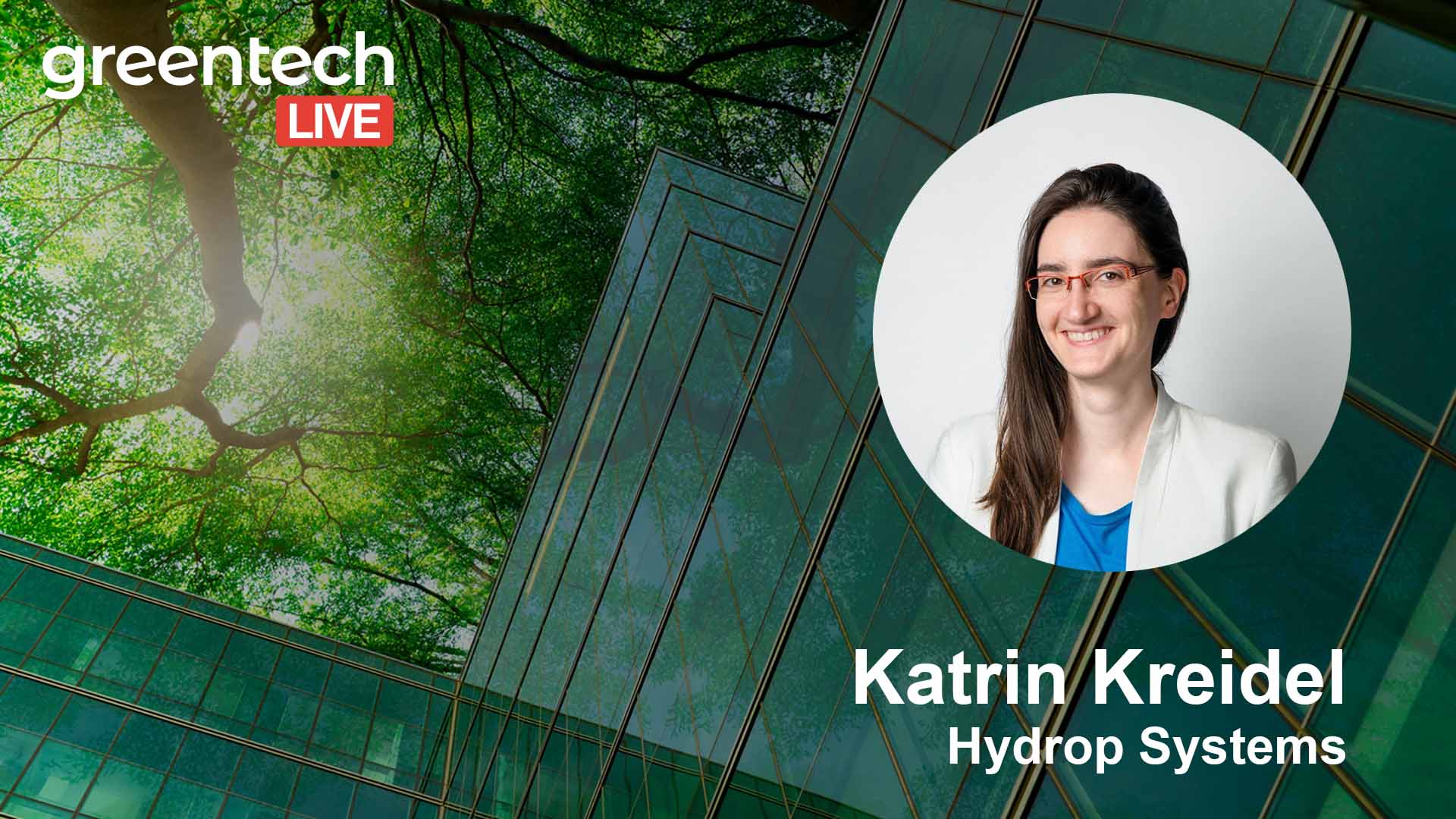 Greentech LIVE Katrin Kreidel Hydrop Systems